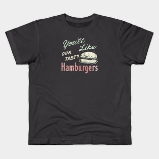 "You'll Like Our Tasty Hamburgers" Vintage Diner Sign (+ Distressed Texture) Kids T-Shirt